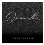 zaproszenia urodzinowe na 18 30 40